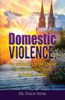 Domestic Violence: The awakening of the Church to this important issue in today's society By Peach Payne Cover Image