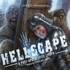 Hellscape: A Post Apocalyptic Litrpg By Jared Mandani, Todd McLaren (Read by) Cover Image