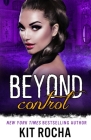 Beyond Control By Kit Rocha Cover Image