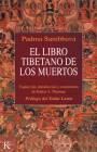 El libro tibetano de los muertos By Padma Sambhava, Robert A. Thurman (Translated by), Dalai Lama (Prologue by) Cover Image