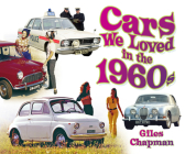 Cars We Loved in the 1960s By Giles Chapman Cover Image