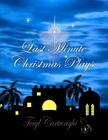 Last Minute Christmas Plays By Patricia Foltz (Illustrator), Teryl Cartwright Cover Image