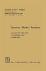 Common Market Antitrust: A Guide to the Law, Procedure and Literature Cover Image