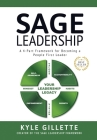SAGE Leadership: A 4-Part Framework for Becoming a People First Leader By Kyle Gillette Cover Image
