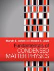 Fundamentals of Condensed Matter Physics By Marvin L. Cohen, Steven G. Louie Cover Image