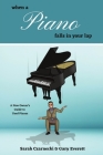 When a Piano Falls in Your Lap: A New Owner's Guide to Used Pianos By Sarah Czarnecki, Gary Everett Cover Image