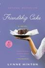 Friendship Cake: A Novel (A Hope Springs Book) By Lynne Hinton Cover Image
