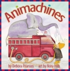 Animachines By Debora Pearson, Nora Hilb (Illustrator) Cover Image