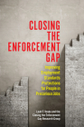 Closing the Enforcement Gap: Improving Employment Standards Protections for People in Precarious Jobs (Studies in Comparative Political Economy and Public Policy) By Leah Faith Vosko Cover Image