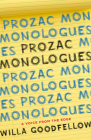 Prozac Monologues: A Voice from the Edge By Willa Goodfellow Cover Image