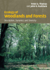 Ecology of Woodlands and Forests: Description, Dynamics and Diversity By Peter Thomas, John Packham Cover Image