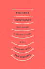 Practicing Thankfulness: Cultivating a Grateful Heart in All Circumstances By Sam Crabtree Cover Image