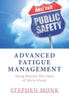 Advanced Fatigue Management: Going Beyond The Gates of Micro Sleeps By Stephen Monk Cover Image