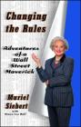 Changing the Rules: Adventures of a Wall Street Maverick Cover Image