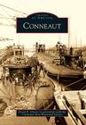 Conneaut (Images of America) By David B. Owens, Conneaut Area Historical Society Cover Image