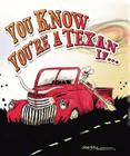 You Know You're a Texan If... By Mike Nichols, J. D. Crowe (Illustrator) Cover Image