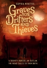 Graves for Drifters and Thieves By Sophia Minetos Cover Image