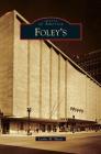 Foley's By Lasker M. Meyer Cover Image