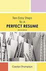 Ten Easy Steps to a Perfect Resume By Carolyn Thompson Cover Image