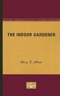 The Indoor Gardener By Daisy T. Abbott Cover Image