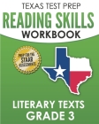 TEXAS TEST PREP Reading Skills Workbook Literary Texts Grade 3: Preparation for the STAAR Reading Tests By T. Hawas Cover Image