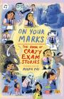 On Your Marks: The Book of Crazy Exam Stories Cover Image