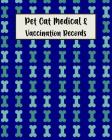 Pet Cat Medical & Vaccination Records: Health Records Care Logbook for Pet Animal Owners and Lovers By Critter Lovers Creations Cover Image