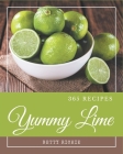 365 Yummy Lime Recipes: Yummy Lime Cookbook - The Magic to Create Incredible Flavor! By Betty Richie Cover Image