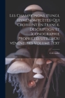 Les champignons (fungi, hyménomycètes) qui croissent en France. Description et iconographie propriétés utiles ou vénéneuses Volume Text Cover Image