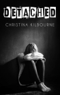 Detached By Christina Kilbourne Cover Image