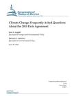 Climate Change: Frequently Asked Questions About the 2015 Paris Agreement By Richard K. Lattanzio, Jane A. Leggett Cover Image