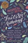 Begin, End, Begin: A #Loveozya Anthology Cover Image