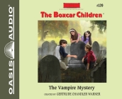 The Vampire Mystery (The Boxcar Children Mysteries #120) By Gertrude Chandler Warner, Tim Gregory (Narrator) Cover Image
