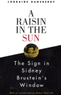A Raisin in the Sun and The Sign in Sidney Brustein's Window By Lorraine Hansberry Cover Image