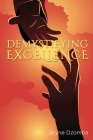 Demystifying Excellence By Bryne Dzomba Cover Image