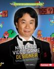 Nintendo Video Game Designer Shigeru Miyamoto (Stem Trailblazer Bios) By Kari Cornell Cover Image