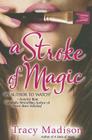 A Stroke of Magic By Tracy Madison Cover Image