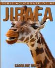 Jirafa: Libro de imágenes asombrosas y datos curiosos sobre los Jirafa para niños Cover Image