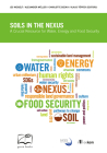 Soils in the Nexus: A Crucial Resource for Water, Energy and Food Security Cover Image