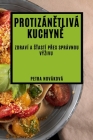 Protizánětlivá kuchyně: Zdraví a sťastí přes správnou výzivu By Petra Nováková Cover Image