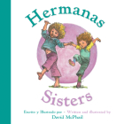 Sisters/Hermanas: Bilingual English-Spanish Cover Image