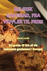 Belgisk Gademad, Fra Vaffler Til Fries By Martin Lundin Cover Image