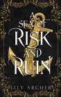 A Sea of Risk and Ruin By Lily Archer Cover Image