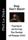 Stop! Don't Shoot By Philip La Duke Cover Image