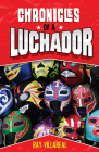 Chronicles of a Luchador Cover Image