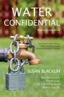 Water Confidential: A Memoir about First Nations’ Drinking Water and Justice Denied By Susan Blacklin Cover Image