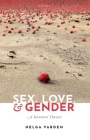 Sex, Love, and Gender: A Kantian Theory Cover Image