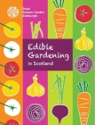 Edible Gardening in Scotland By Ben Dell, Jenny Foulkes Cover Image