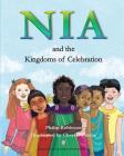 Nia and the Kingdoms of Celebration By Philip Robinson, Cherise Harris (Illustrator) Cover Image