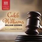 Caleb Williams By William Godwin, Andrew Wincott (Read by) Cover Image